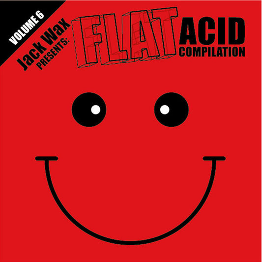 Various : Jack Wax Presents "Flat Acid Compilation" Volume 6 (12", Maxi, Comp, Ltd, Red)