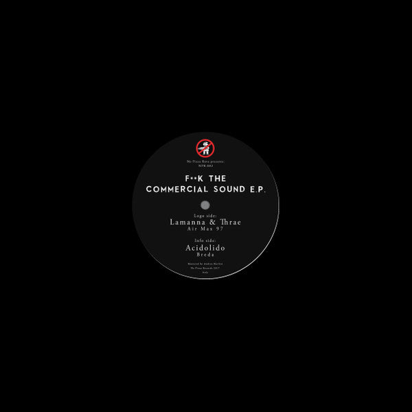 Luciano Lamanna & Thrae / Acidolido : F**k The Commercial Sound E.P. (12", EP, Ltd)