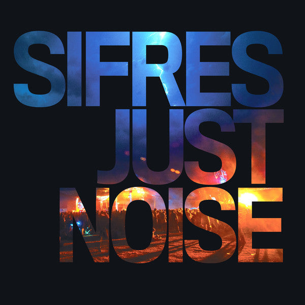 Sifres : Just Noise  (2xLP, Album)