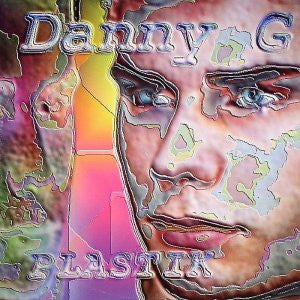 Danny G : Plastik (12")