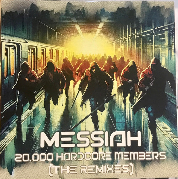 Messiah : 20,000 Hardcore Members (The Remixes)  (12")