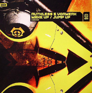 Ruthless & Vorwerk : Wake Up / Jump Up (12")