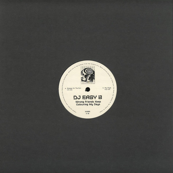 DJ Easy B : Wrong Friends Keep Colouring My Days (12")