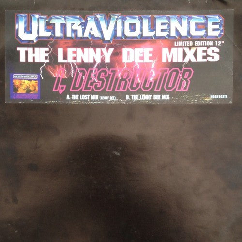 Ultraviolence : I, Destructor (The Lenny Dee Mixes) (12", Ltd, W/Lbl, Sti)
