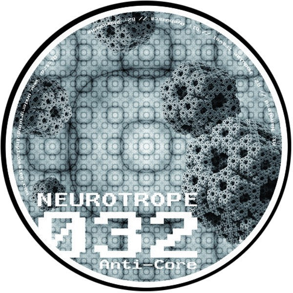 Anti-core : Neurotrope 032 (12")